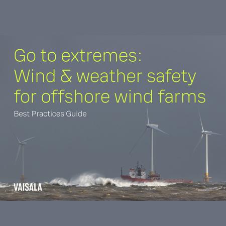 Go to extremes: Wind & weather safety for offshore wind farms